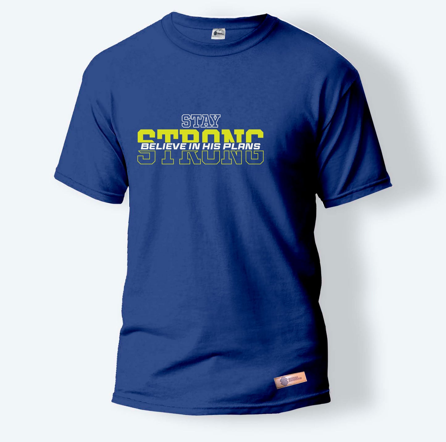 Stay Strong Believe in his Plans | Round Neck T-Shirt for Men