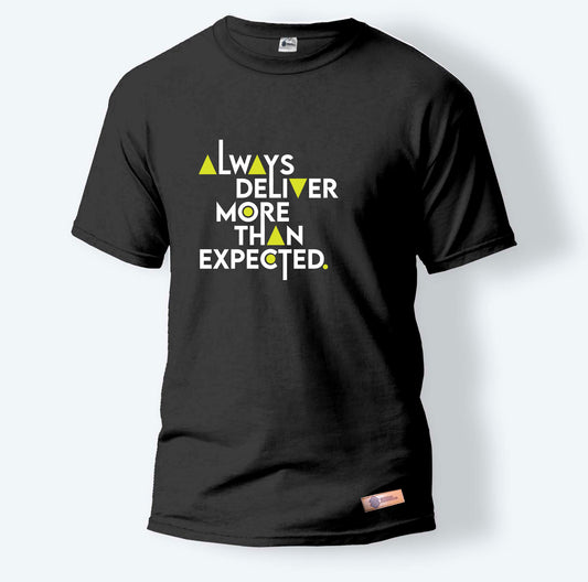 Always Deliver More Than Expected. | Round Neck T-Shirt for Men