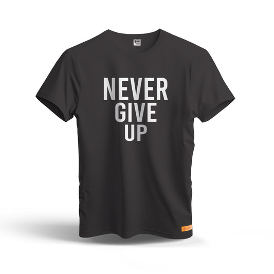 Never Give Up | Dry Fit T-Shirt
