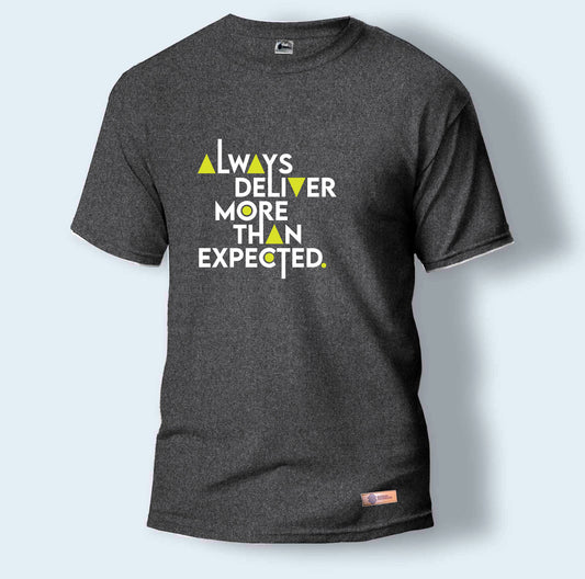 Always Deliver More Than Expected. | Round Neck T-Shirt for Men