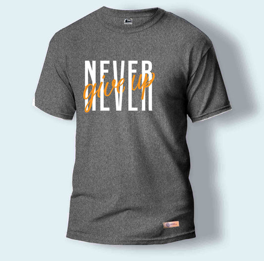Never Give Up | Round Neck T-Shirt for Men