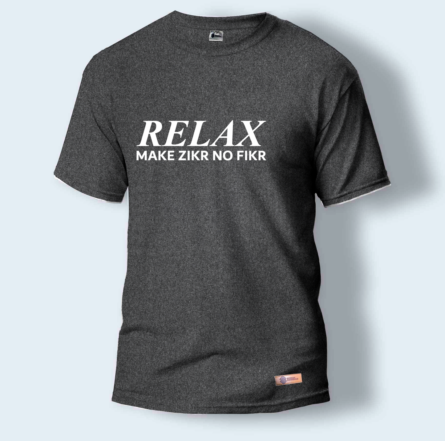 Relax Make Zikr No Fikr | Round Neck T-Shirt for Men