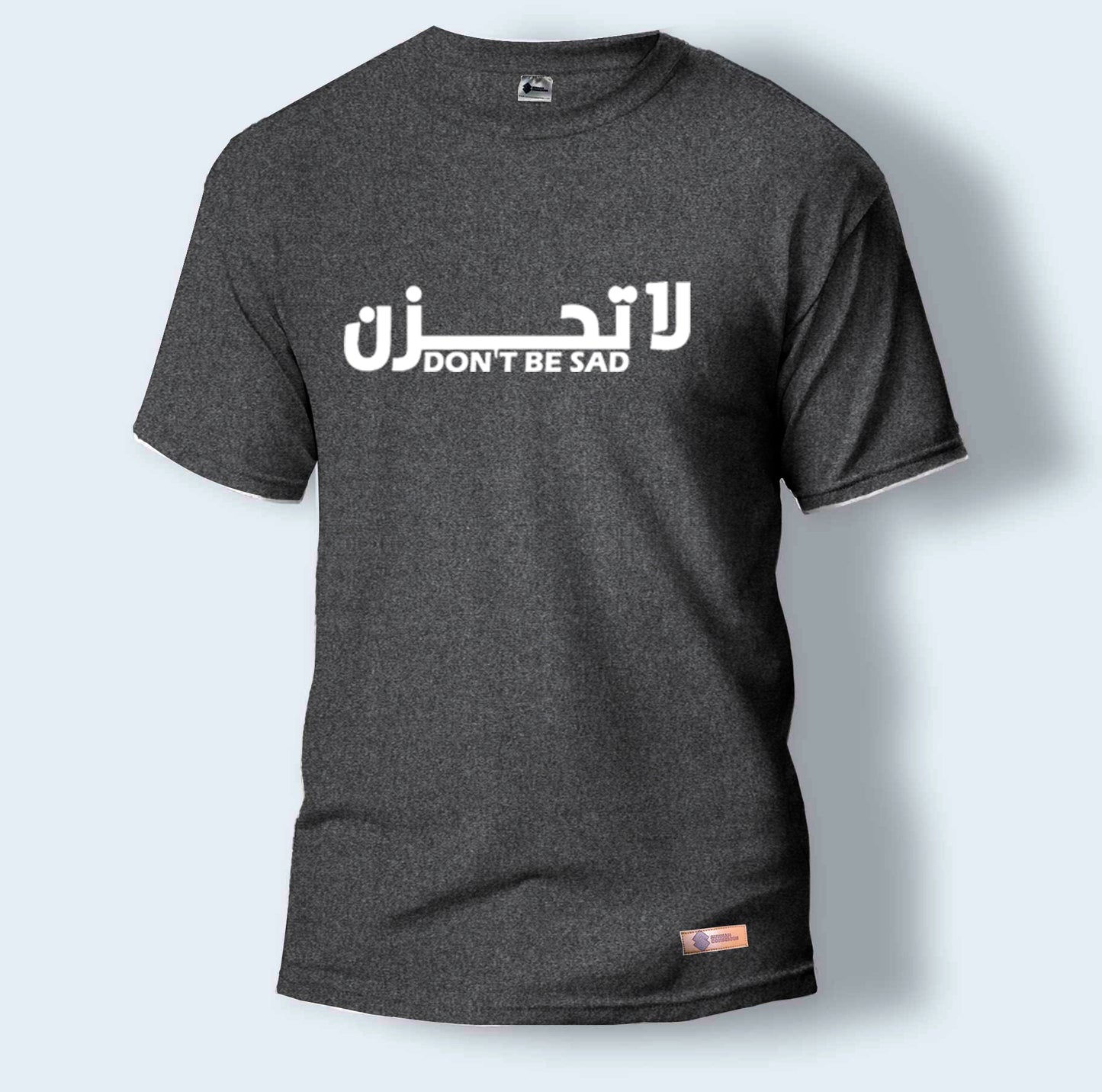 Don't Be Sad | Round Neck T-Shirt for Men