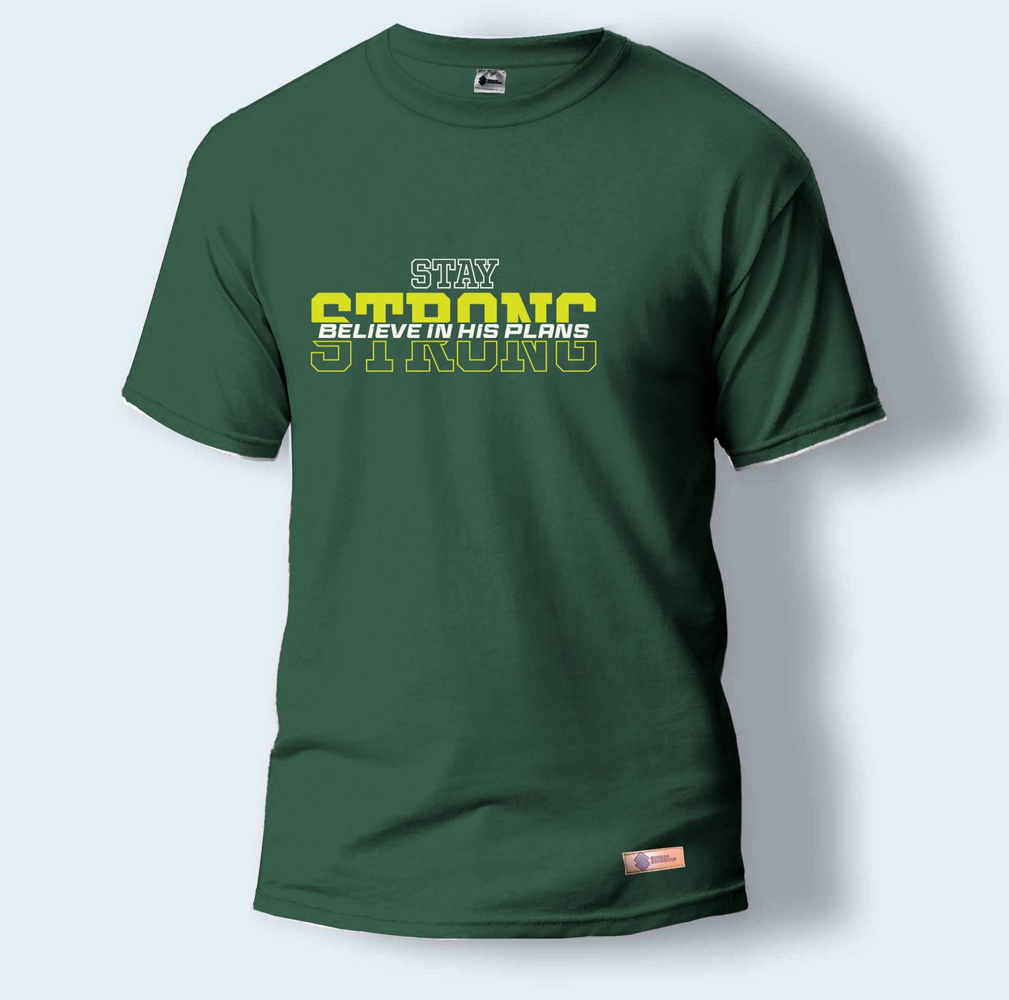 Stay Strong Believe in his Plans | Round Neck T-Shirt for Men