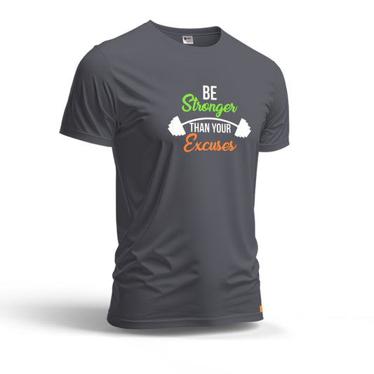 Be Stronger Than Your Excuses | Dry Fit T-Shirt