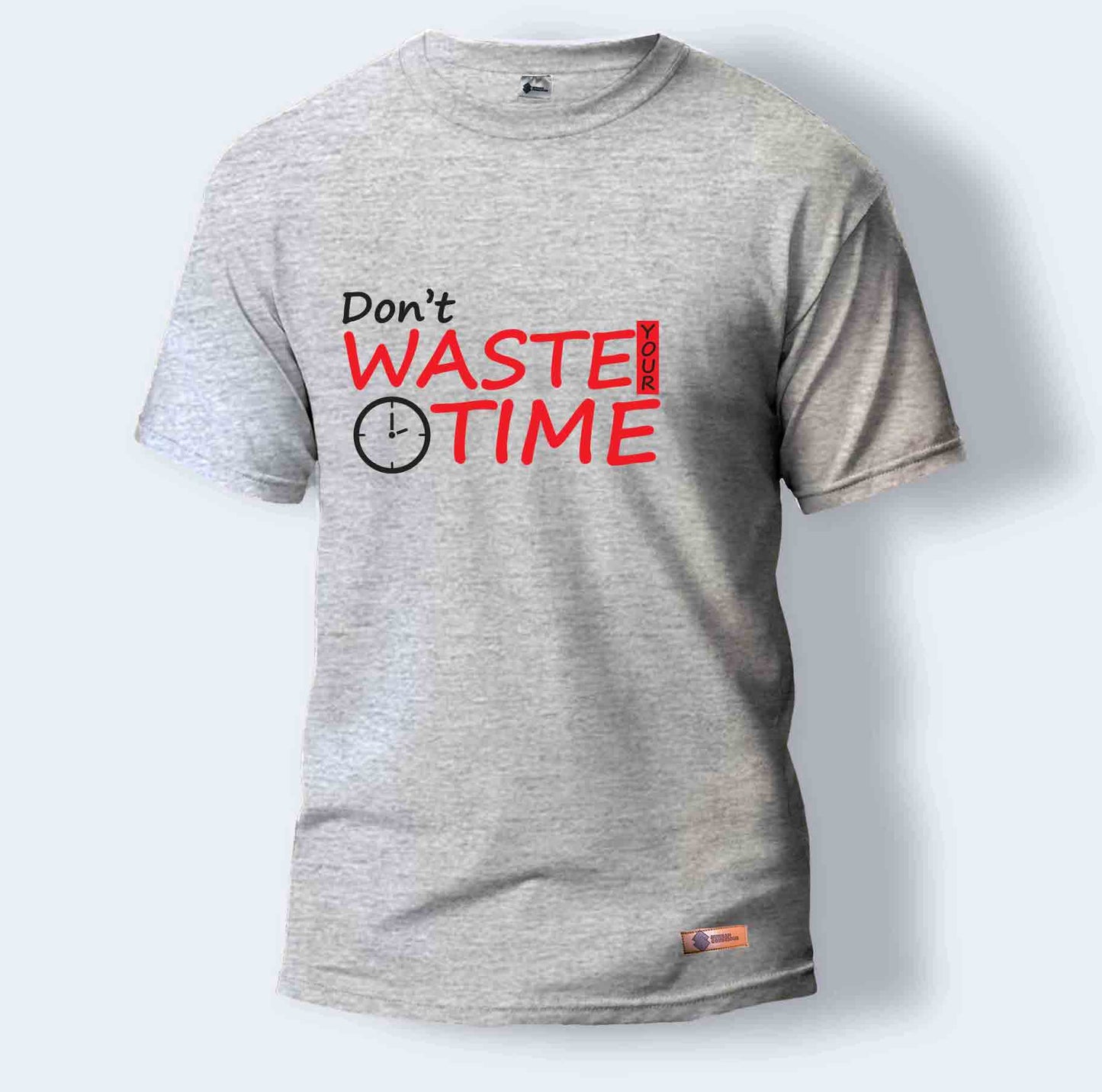 Don't Waste your time | Round Neck T-Shirt for Men