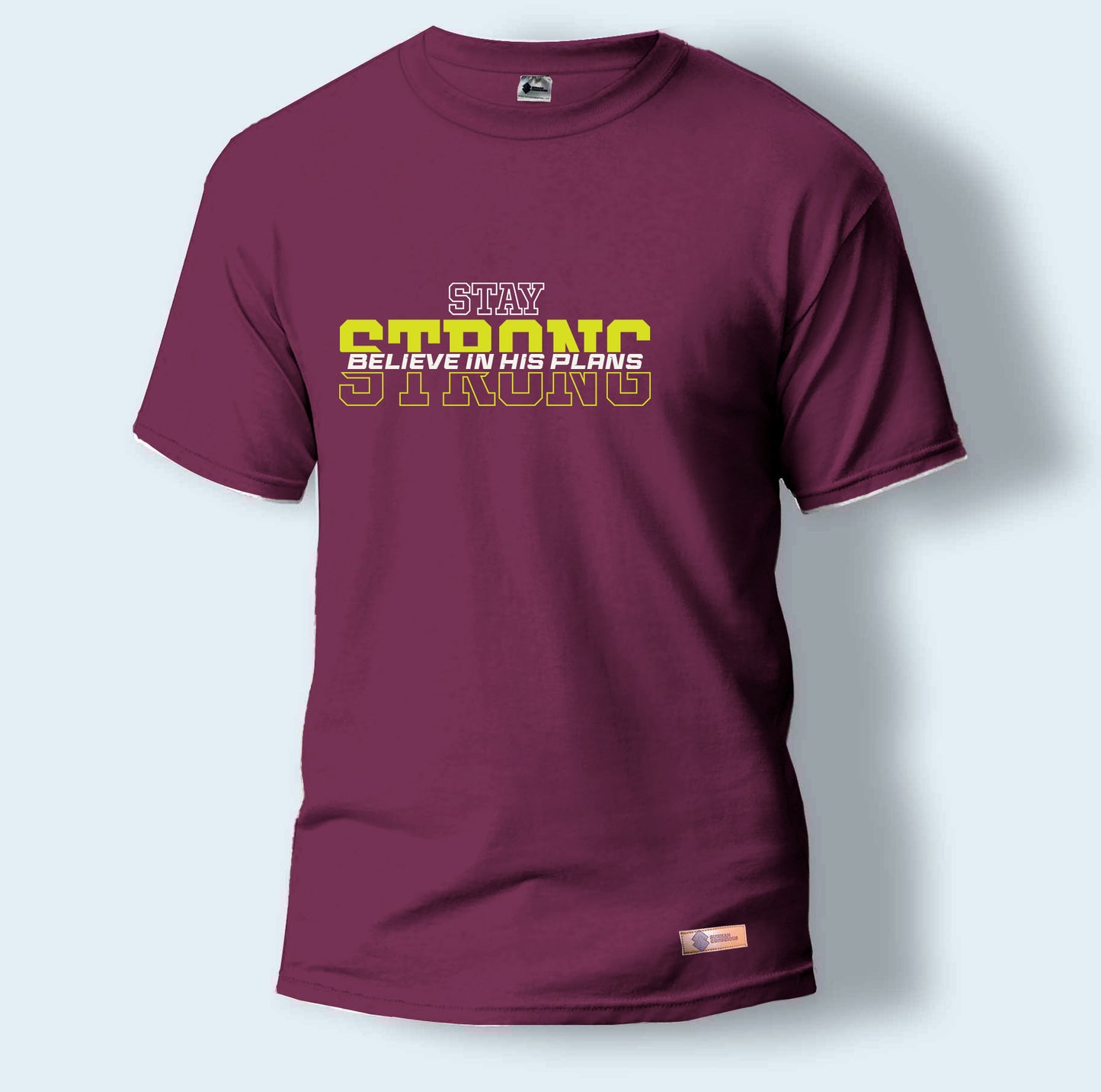 Stay Strong Believe in his Plans | Round Neck T-Shirt for Men