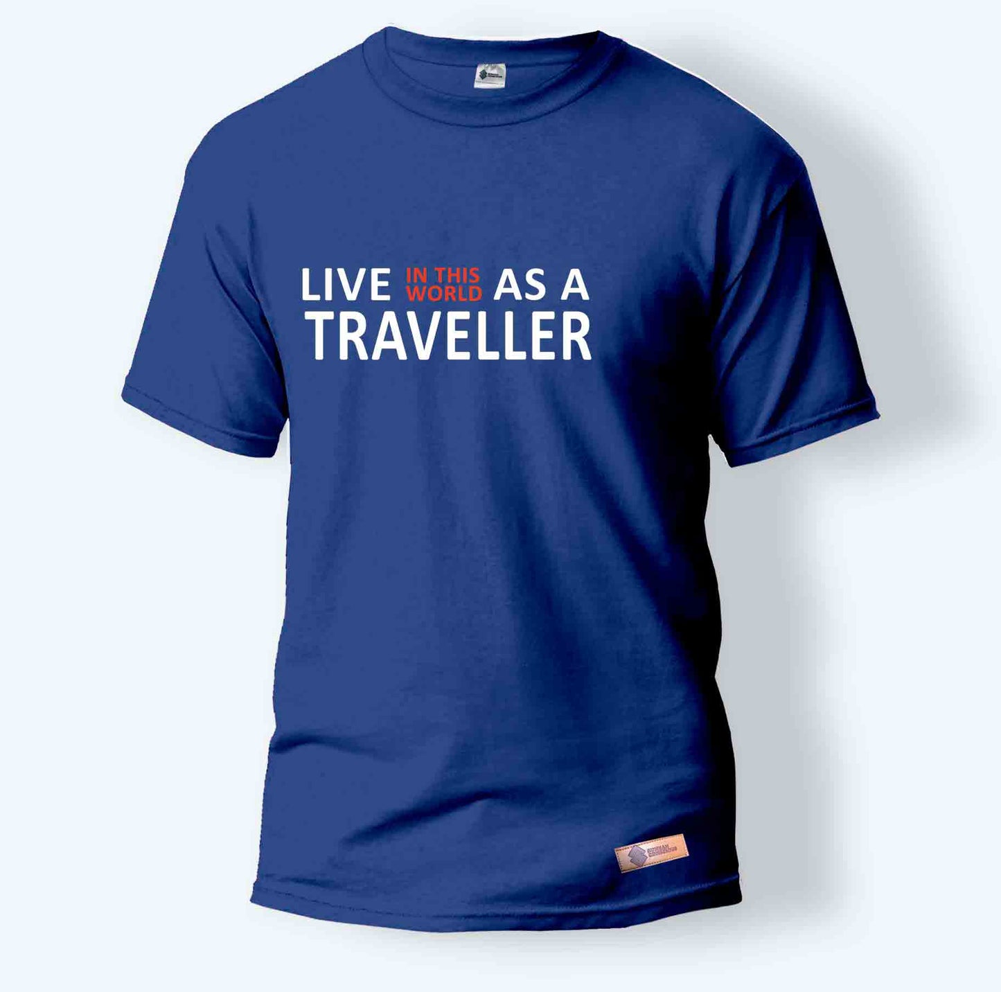 Live In This World As A Traveller | Round Neck T-Shirt for Men