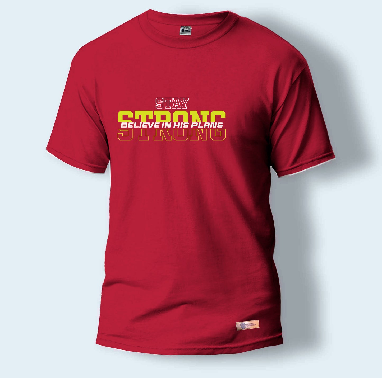 Stay Strong Believe in his Plans | Round Neck T-Shirt for Men