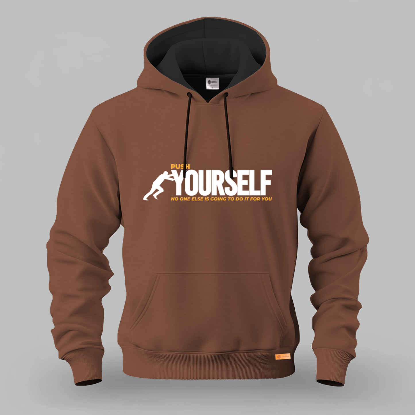 PUSH YOURSELF NO ONE ELSE IS GOING TO DO IT FOR YOU Kangaroo Hoodie