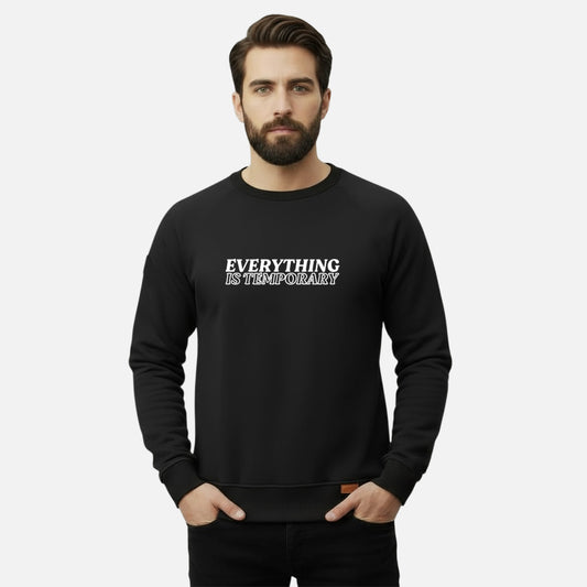Everything is Temporary | Sweatshirts