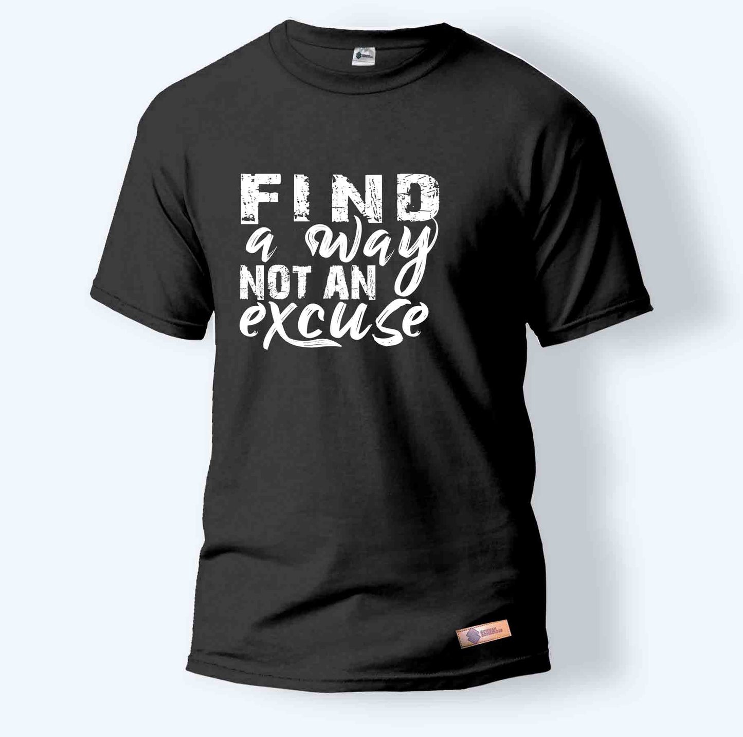 Find a Way Not an Excuse | Round Neck T-Shirt for Men