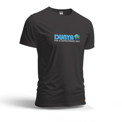 Dunya For A Limited Period Only | Dry Fit T-Shirt