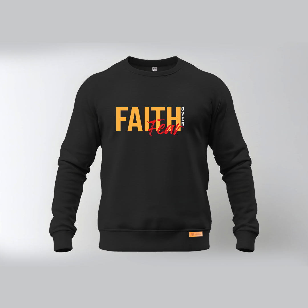 Faith Over Fear Sweatshirts