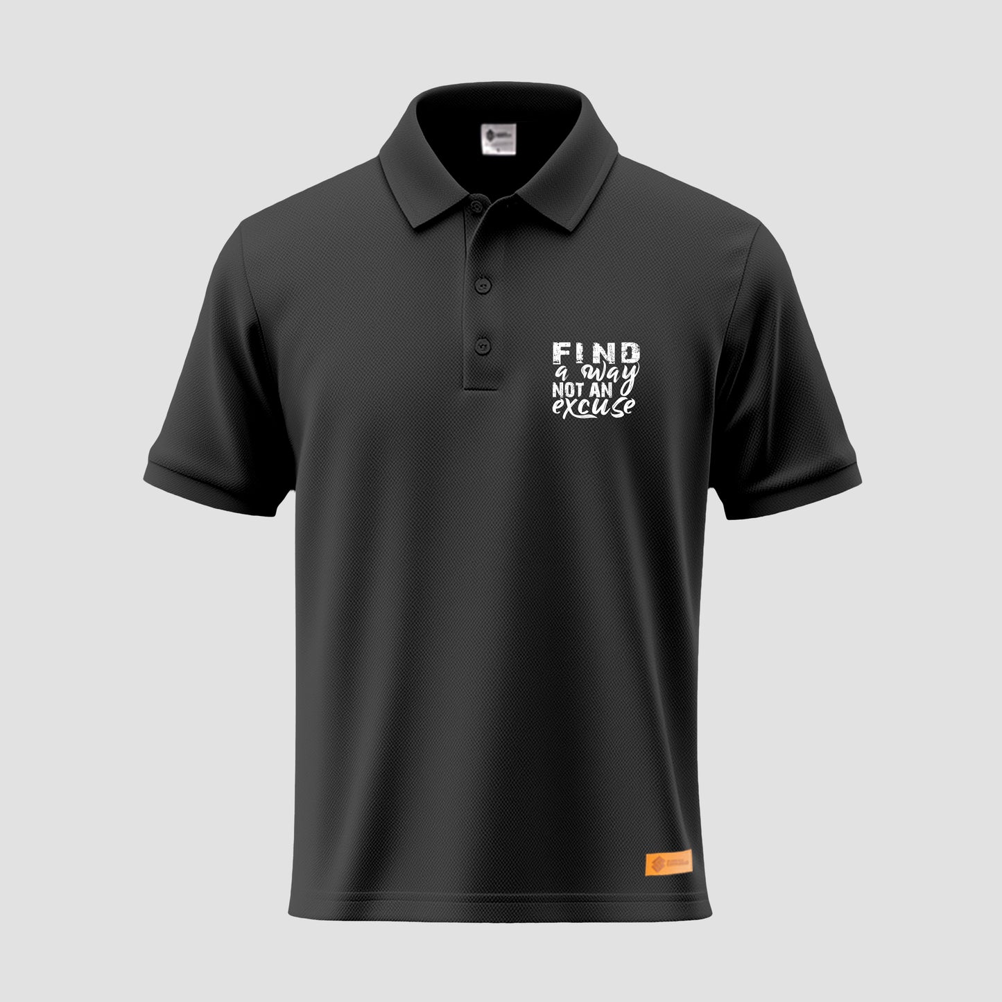 Find a Way Not an Excuse Polo Shirt