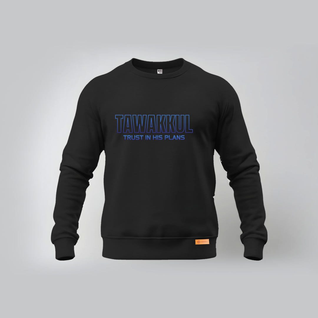 Tawakkul Trust In His Plans Sweatshirts