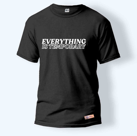 Everything is Temporary | Round Neck T-Shirt for Men