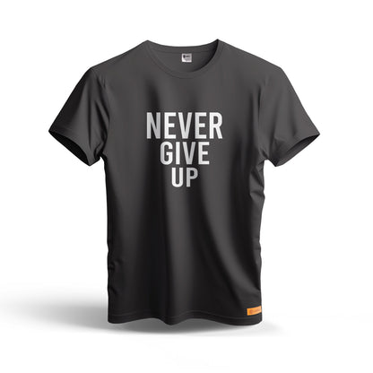 Never Give Up | Dry Fit T-Shirt