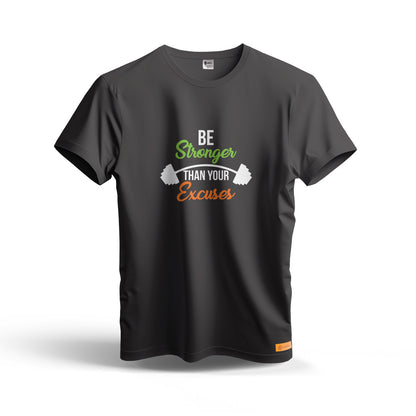 Be Stronger Than Your Excuses | Dry Fit T-Shirt