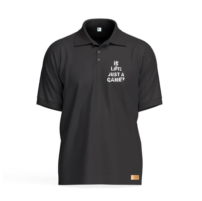 Is Life Just A Game Polo Shirt