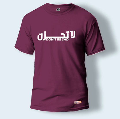 Don't Be Sad | Round Neck T-Shirt for Men