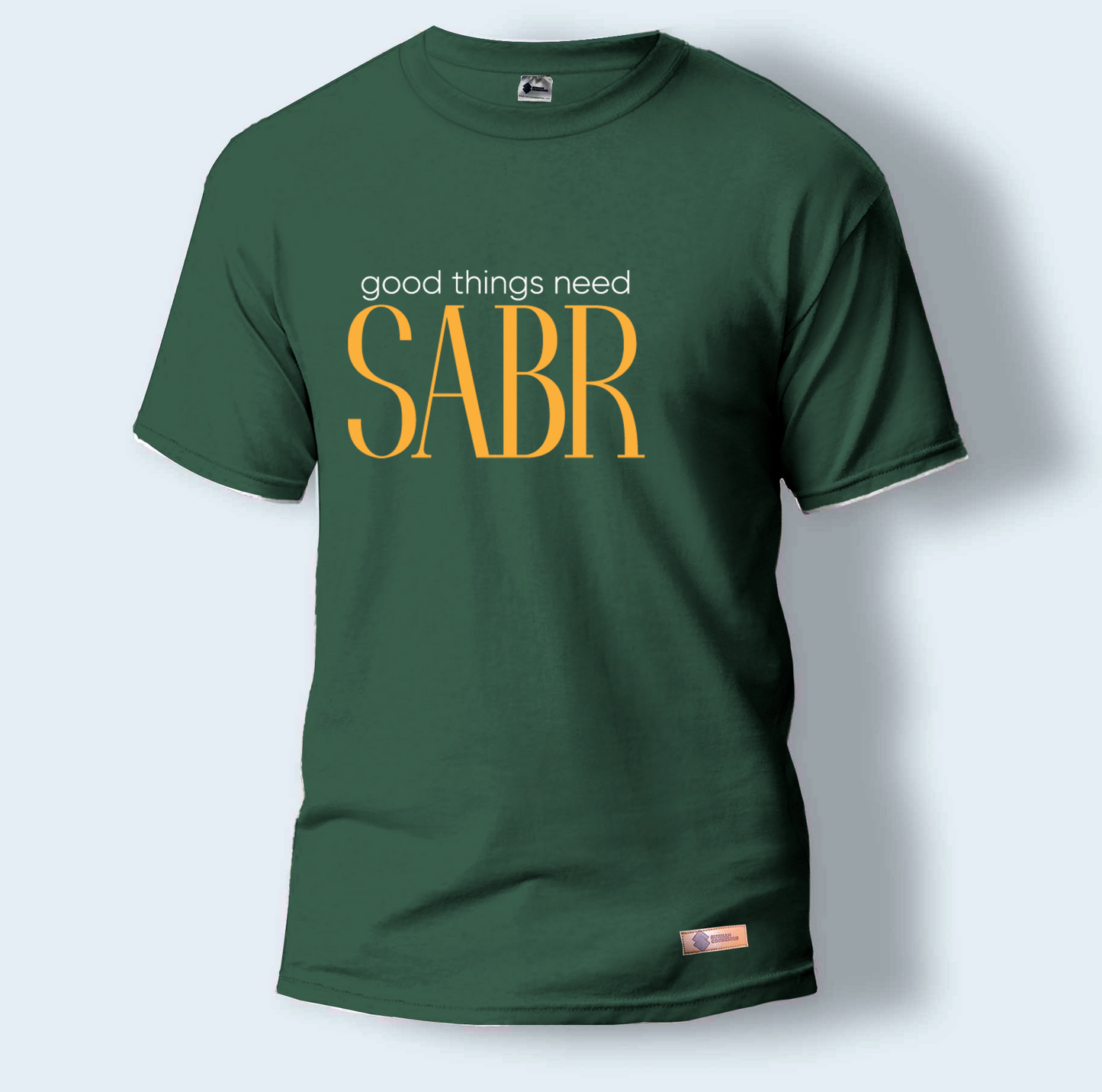 Good Things need Sabr | Round Neck T-Shirt for Men