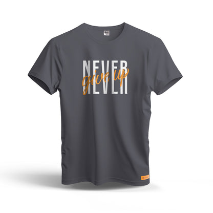 Never Give Up | Dry Fit T-Shirt