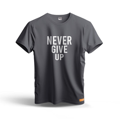 Never Give Up | Dry Fit T-Shirt
