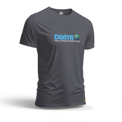 Dunya For A Limited Period Only | Dry Fit T-Shirt