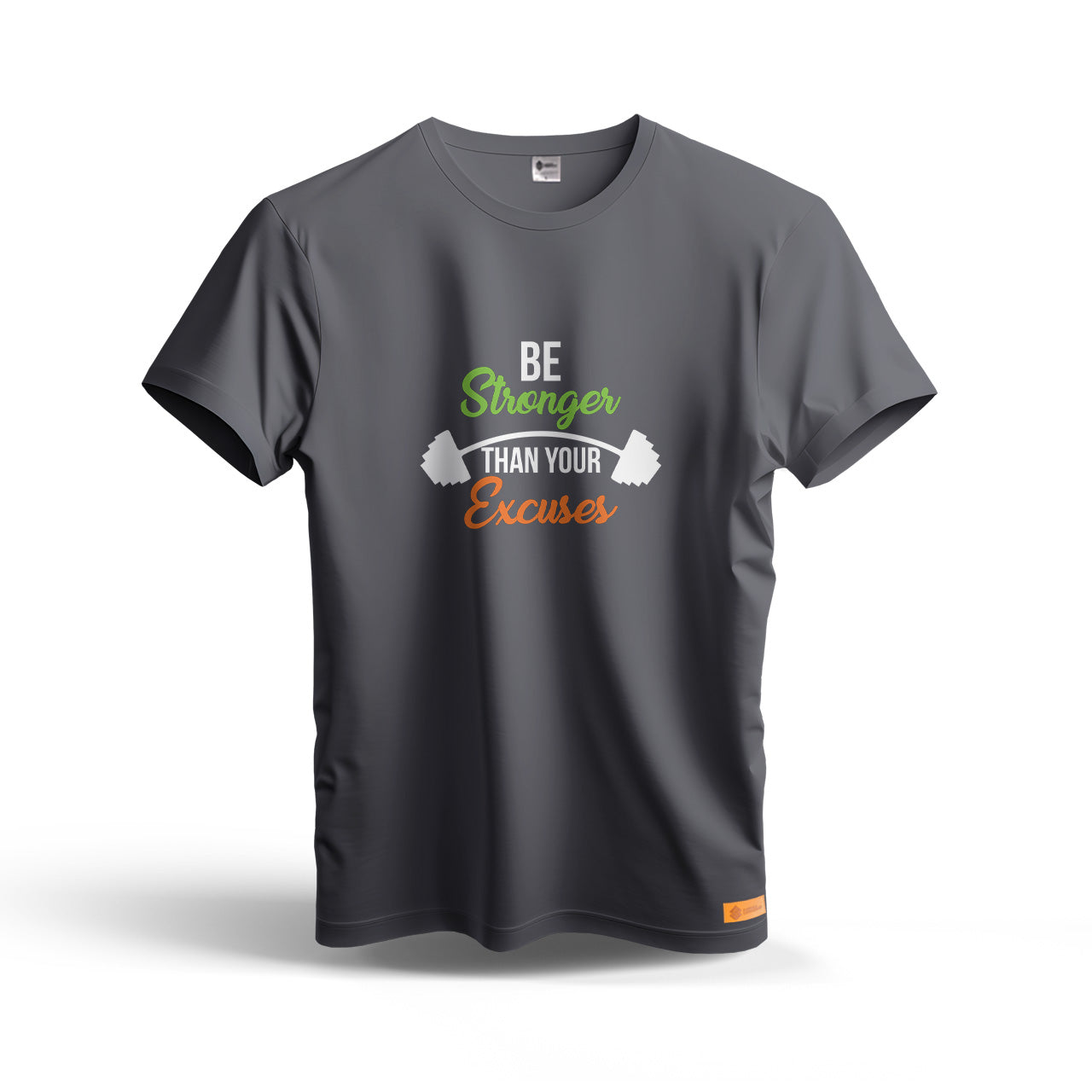 Be Stronger Than Your Excuses | Dry Fit T-Shirt