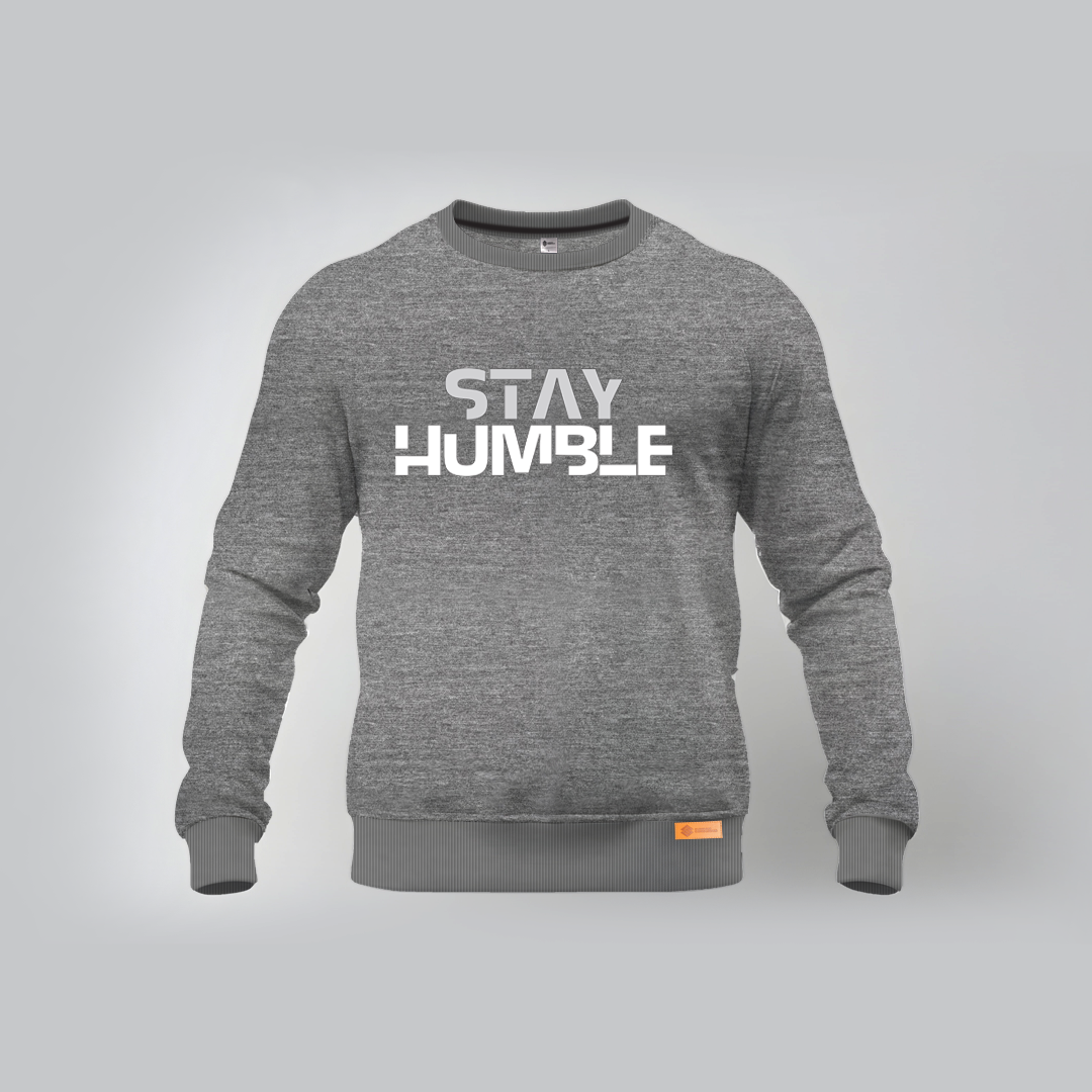 Stay Humble Sweatshirts