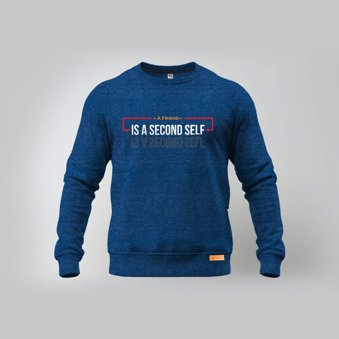 A Friend is a Second Self Sweatshirts