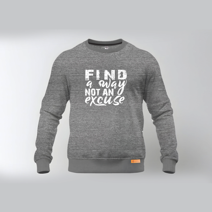 Find a Way Not an Excuse Sweatshirt