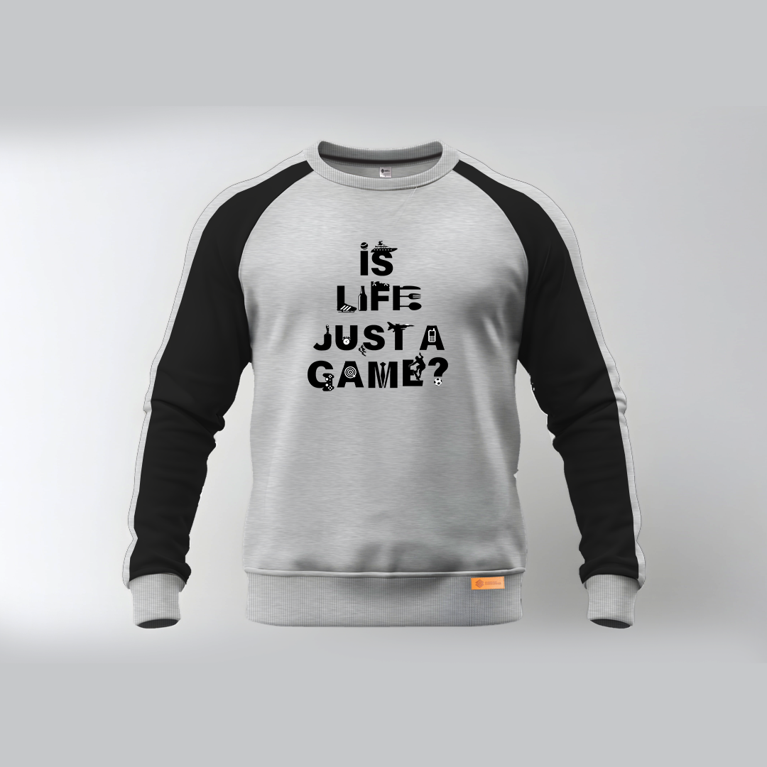 Is Life Just A Game Sweatshirt