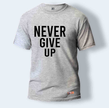 Never Give Up | Round Neck T-Shirt for Men