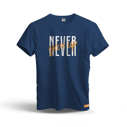 Never Give Up | Dry Fit T-Shirt