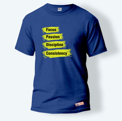 Focus, Passion, Discipline and Consistency | Round Neck T-Shirt for Men
