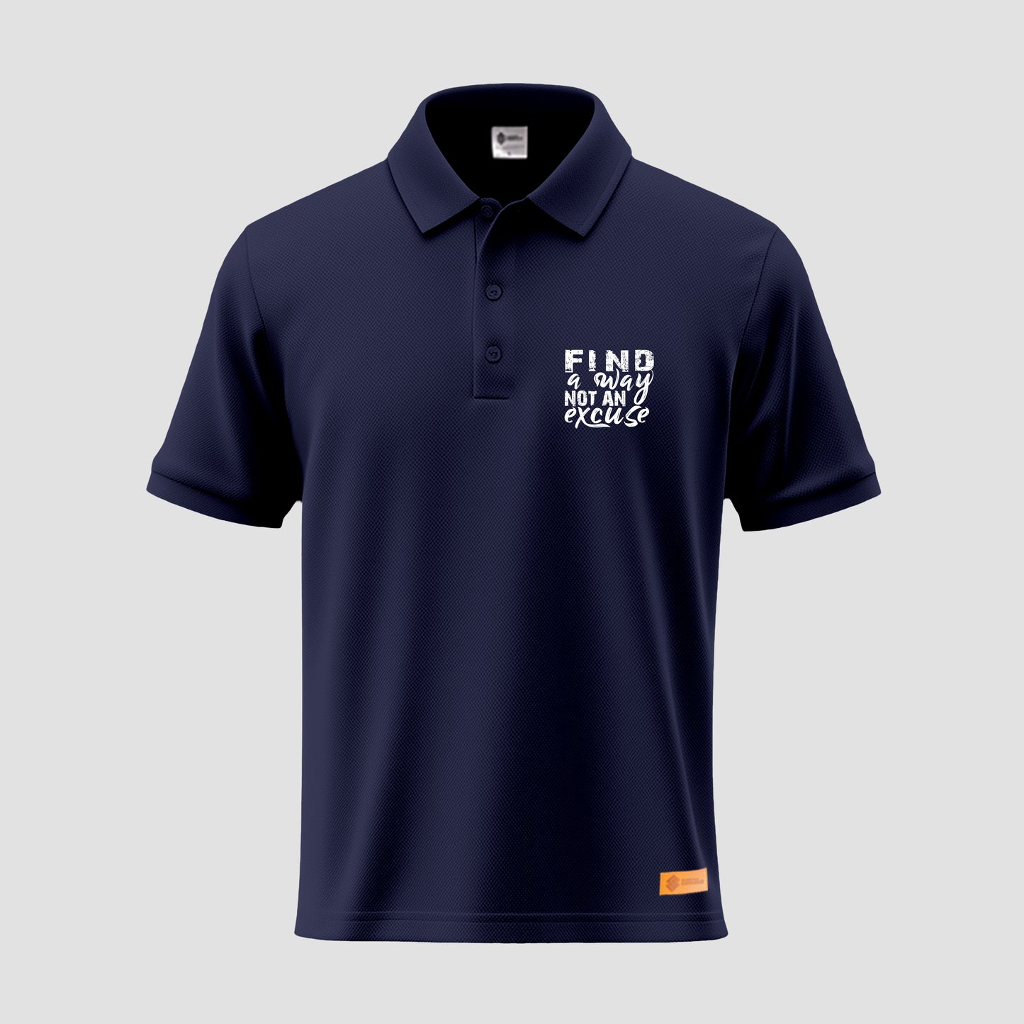 Find a Way Not an Excuse Polo Shirt