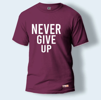 Never Give Up | Round Neck T-Shirt for Men
