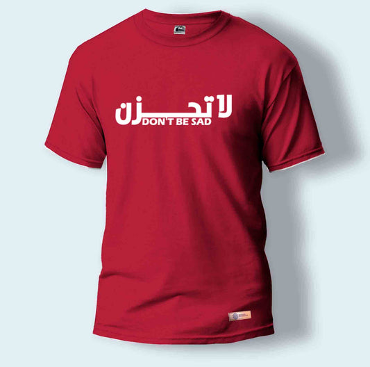 Don't Be Sad | Round Neck T-Shirt for Men