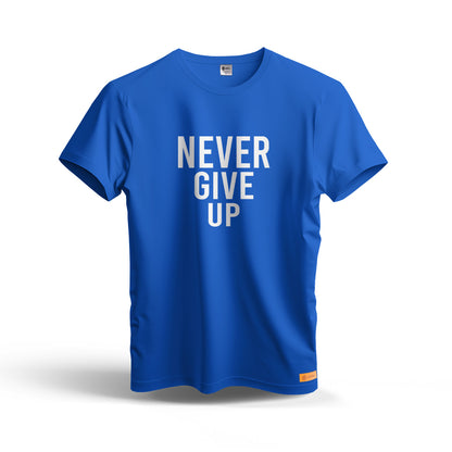 Never Give Up | Dry Fit T-Shirt