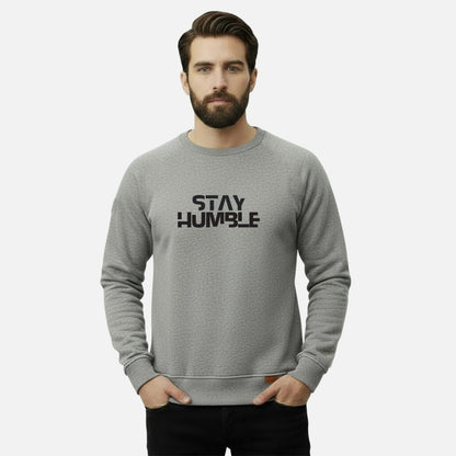 Stay Humble | Sweatshirts