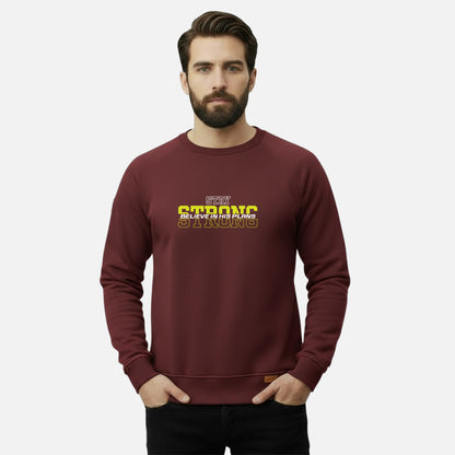Stay Strong Believe in his Plans | Sweatshirts