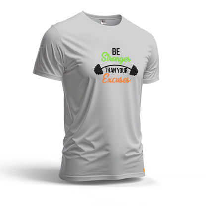 Be Stronger Than Your Excuses | Dry Fit T-Shirt