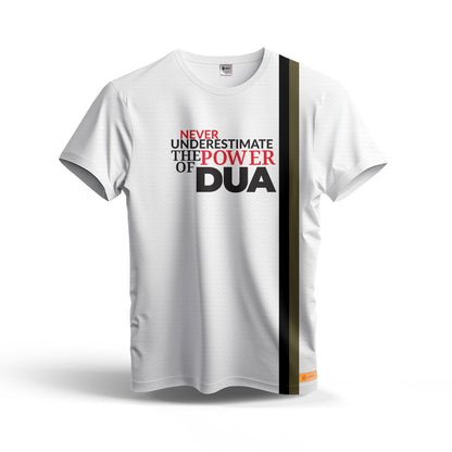 Never Underestimate  The Power Of Dua Dry Fit T-Shirt