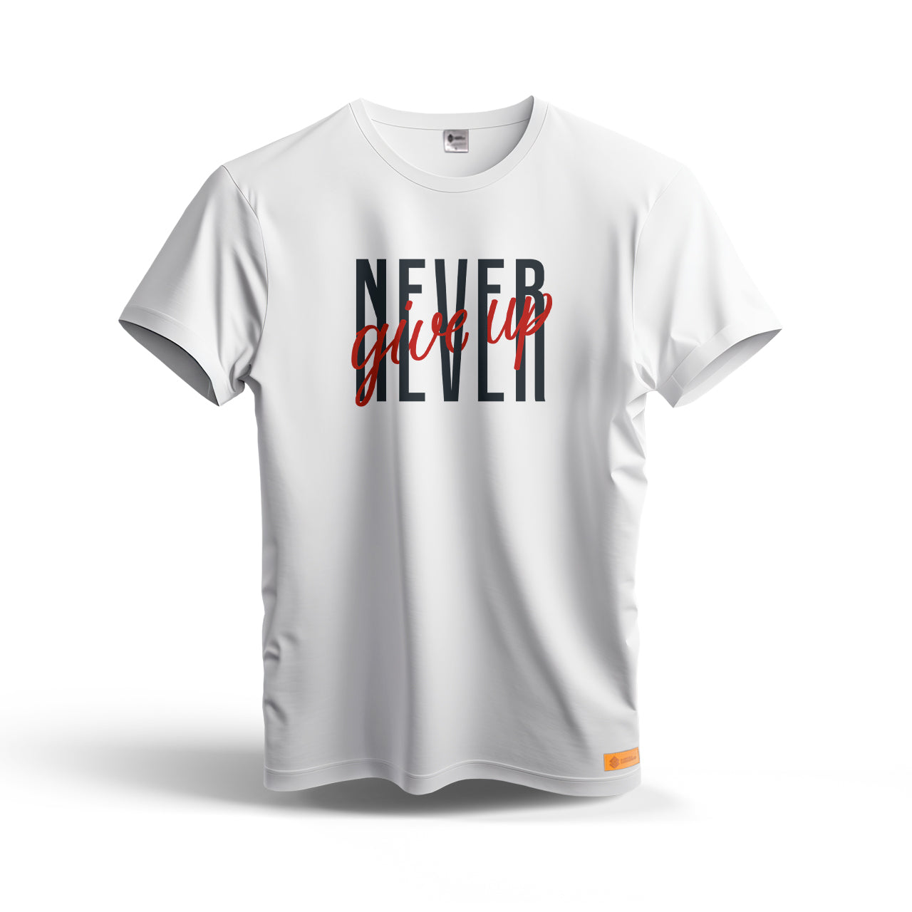 Never Give Up | Dry Fit T-Shirt