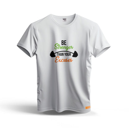 Be Stronger Than Your Excuses | Dry Fit T-Shirt